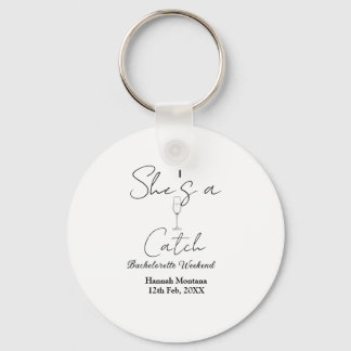She's a catch champagne bottle bachelorette weeken key ring