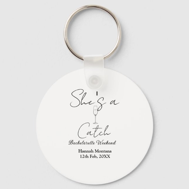 She's a catch champagne bottle bachelorette weeken key ring (Front)