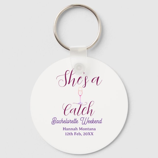 She's a catch champagne bottle bachelorette weeken key ring (Front)