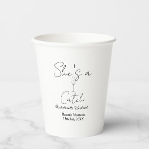 She's a catch champagne bottle bachelorette weeken paper cups
