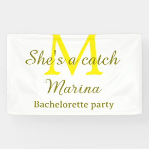 She's a catch yellow monogram bachelorette party n banner