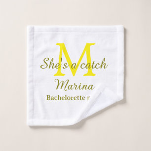 She's a catch yellow monogram bachelorette party n wash cloth