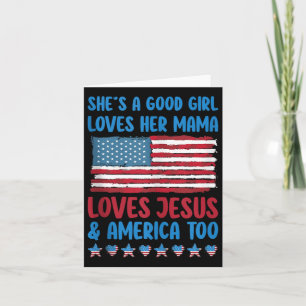 Shes A Good Girl Loves Her Mama Jesus & Americ Card