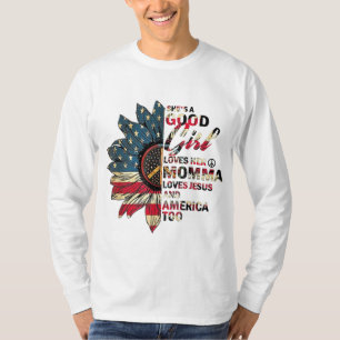 She's A Good Girl Loves Her Momma Jesus & America  T-Shirt