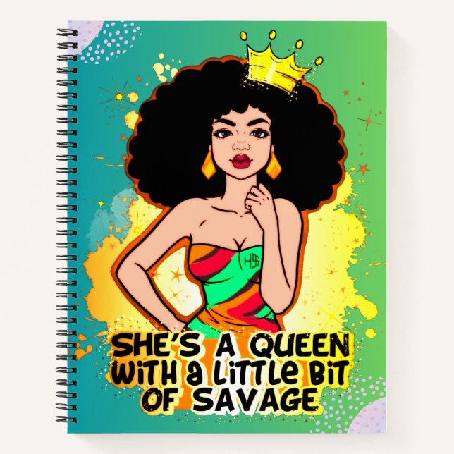 She's A Queen With A Little Bit Of Savage Sista Notebook (Front)