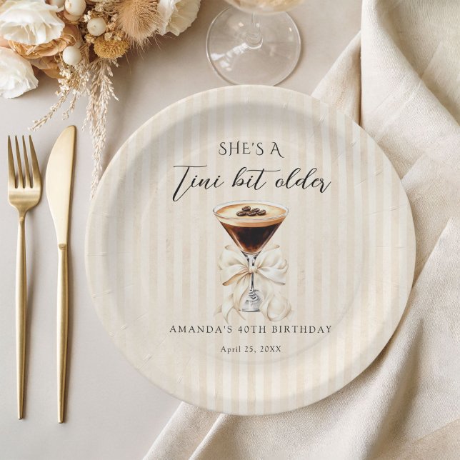 She's a Tini Bit Older Espresso Martini Birthday Paper Plate (She's a tini bit older espresso martini paper plate)