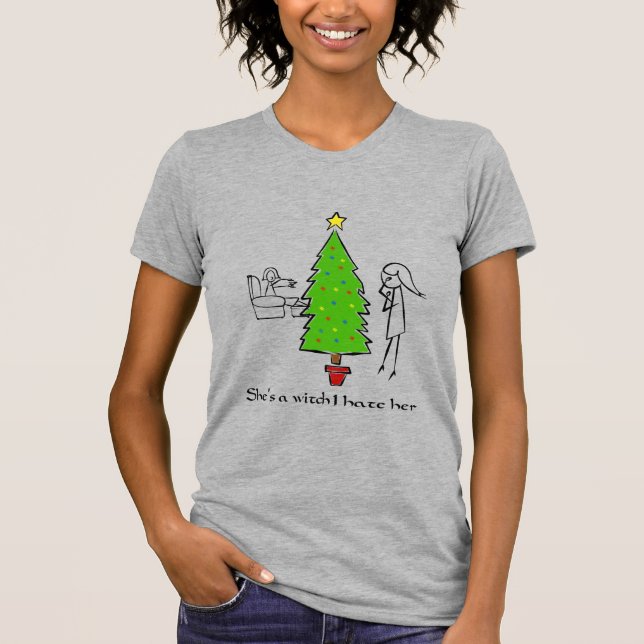 She's a witch I hate her T-Shirt (Front)