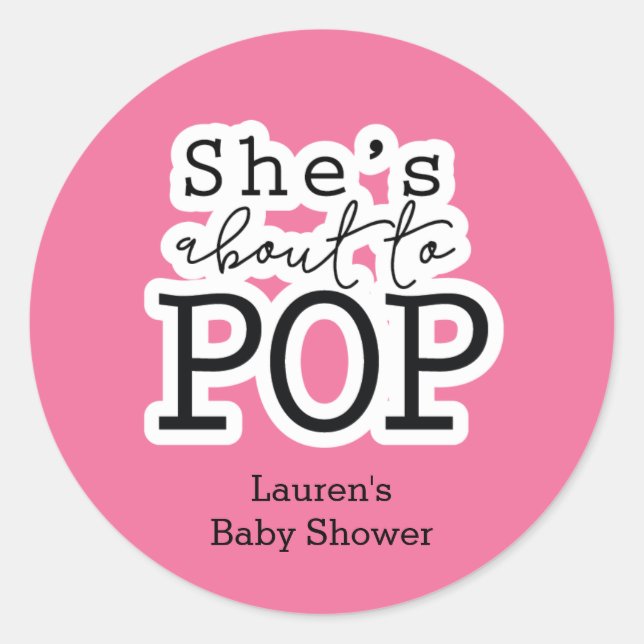 She's About to Pop Baby Shower Sticker (Front)