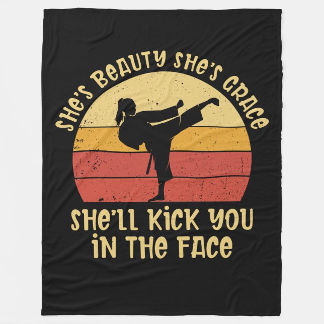 She's Beauty She's Grace She'll Kick You In The Fa Fleece Blanket (Front)