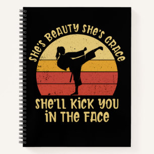 She's Beauty She's Grace She'll Kick You In The Fa Notebook