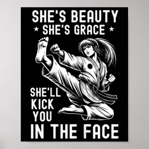 She's Beauty She's Grace She'll Kick You In The Fa Poster