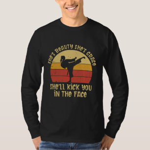 She's Beauty She's Grace She'll Kick You In The Fa T-Shirt