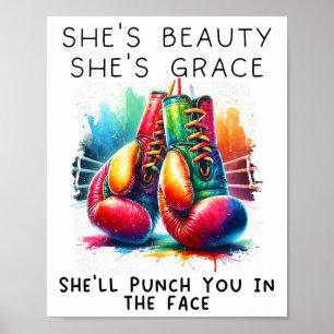 She's Beauty She's Grace She'll Punch You In The F Poster