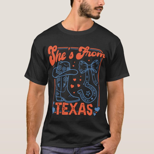 She's From Texas T-Shirt (Front)