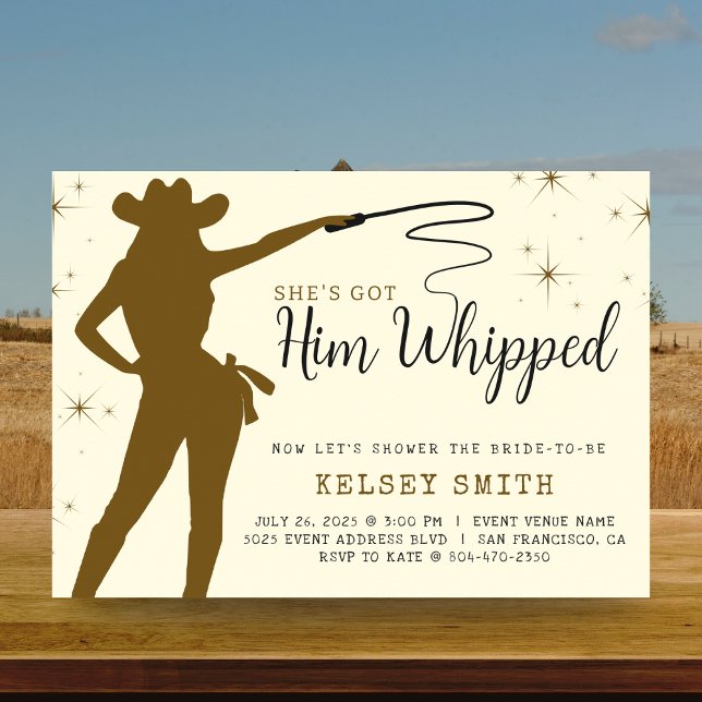 She's Got Him Whipped Cowgirl Whip Bridal Shower Invitation (She's Got Him Whipped Cowgirl Whip Bridal Shower Invitation
)