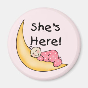 She's Here Baby Girl Magnet