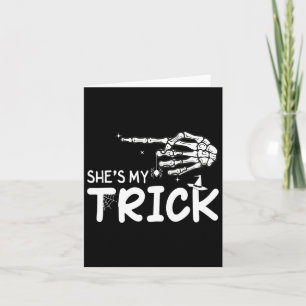 She's Is My Trick Couples Skeleton Hand Halloween  Card