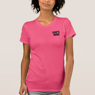 SHE'S MINE T-Shirt