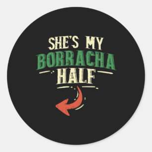 Shes My Borracha Half Cinco De Mayo Couple Matchin Classic Round Sticker