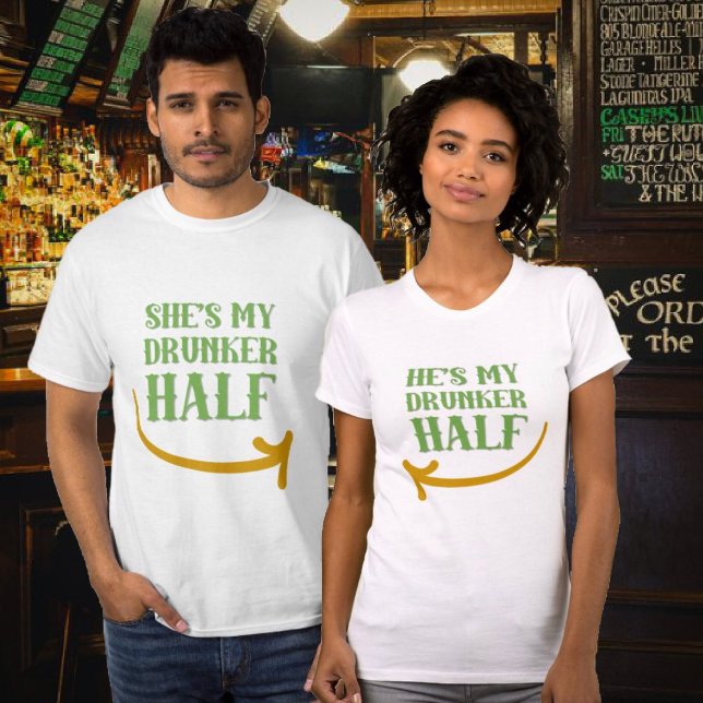 She's my drunker half couples St. Patrick's Day T-Shirt (Creator Uploaded)
