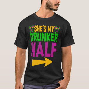 She's My Drunker Half Matching Couple Girlfriend M T-Shirt