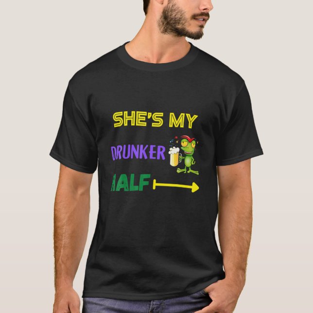 She's My Drunker Half T-Shirt (Front)