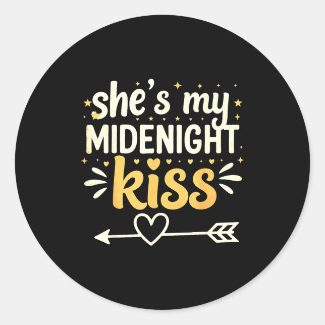 She's My Midnight Kiss Happy New Year Matching Cou Classic Round Sticker (Front)