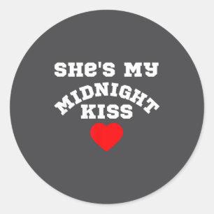 She's My Midnight Kiss Happy New Year Matching Cou Classic Round Sticker