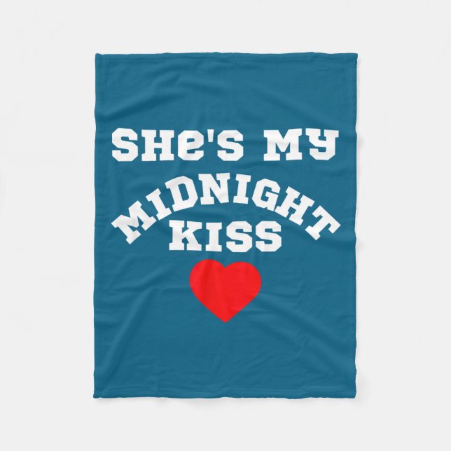 She's My Midnight Kiss Happy New Year Matching Cou Fleece Blanket (Front)