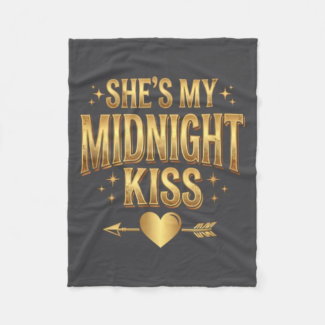 She's My Midnight Kiss Happy New Year Matching Cou Fleece Blanket (Front)