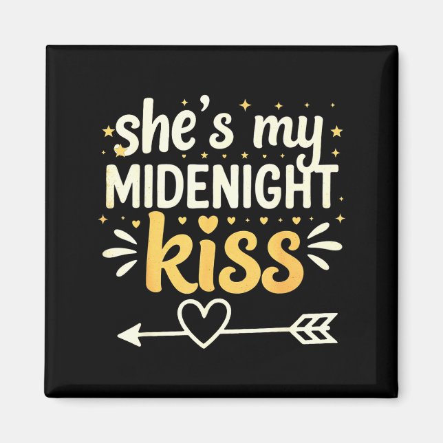 She's My Midnight Kiss Happy New Year Matching Cou Magnet (Front)