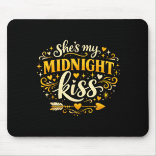 She's My Midnight Kiss Happy New Year Matching Cou Mouse Mat