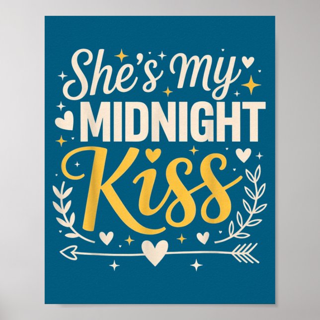 She's My Midnight Kiss Happy New Year Matching Cou Poster (Front)