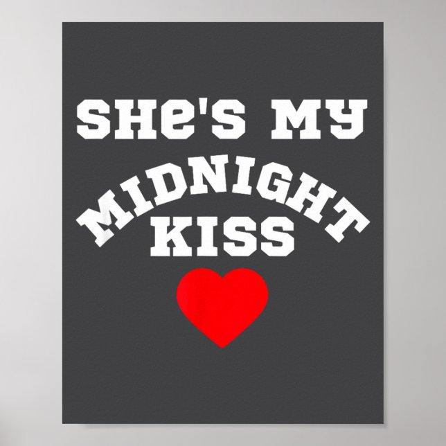 She's My Midnight Kiss Happy New Year Matching Cou Poster (Front)
