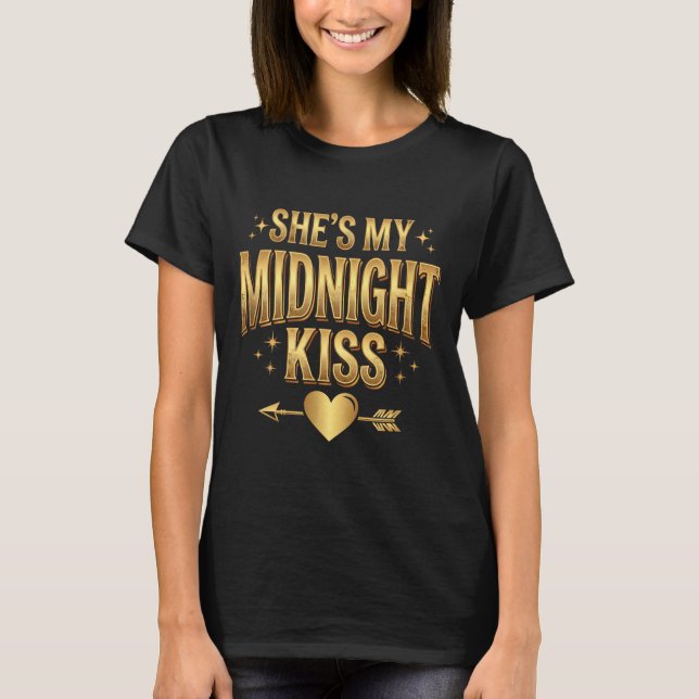 She's My Midnight Kiss Happy New Year Matching Cou T-Shirt (Front)