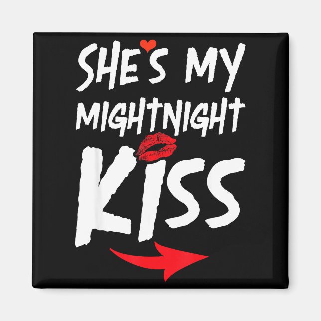 Shes My Midnight Kiss Happy New Year Matching Funn Magnet (Front)