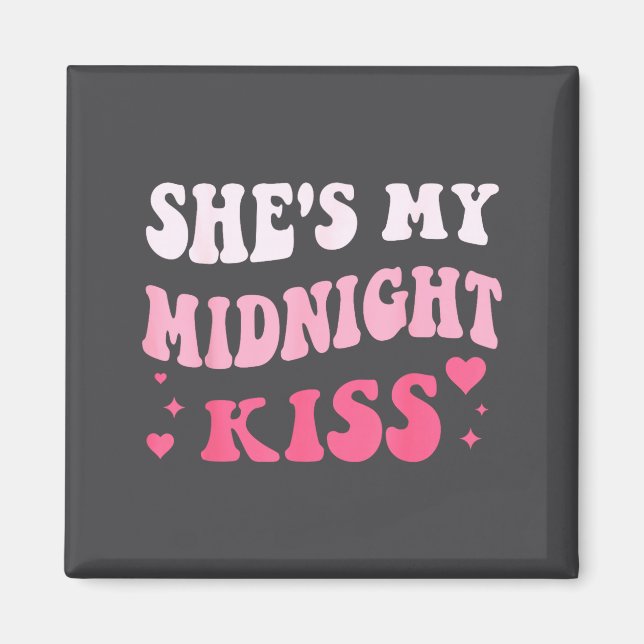 She's My Midnight Kiss Saying Romantic Couple New  Magnet (Front)