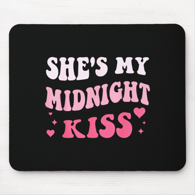She's My Midnight Kiss Saying Romantic Couple New  Mouse Mat (Front)