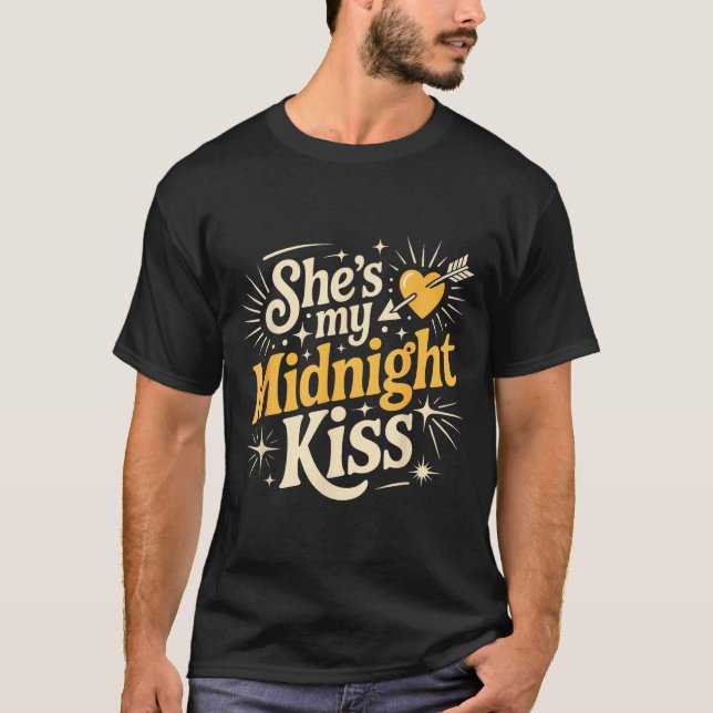 She's My Midnight Kiss Saying Romantic Couple New  T-Shirt (Front)