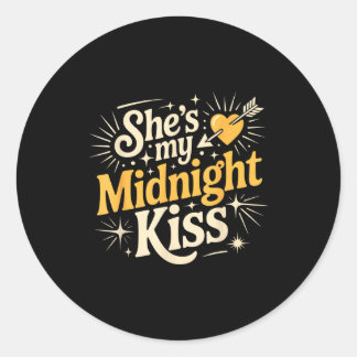 Shes My Midnight Kiss Saying Romantic Couple New Y Classic Round Sticker