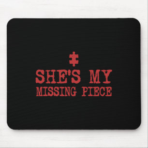 She's My Missing Piece Funny Couple Valentine _1 Mouse Mat
