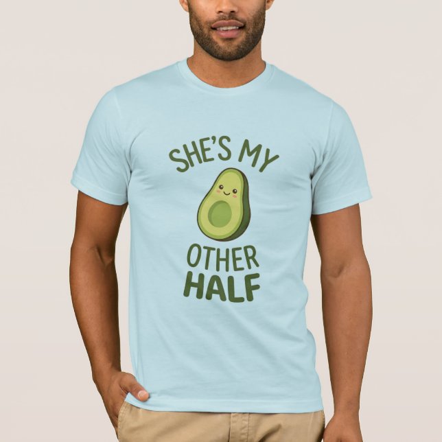 She's my other half T-Shirt (Front)