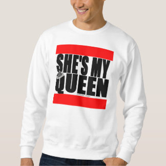 She's My Queen Sweatshirt