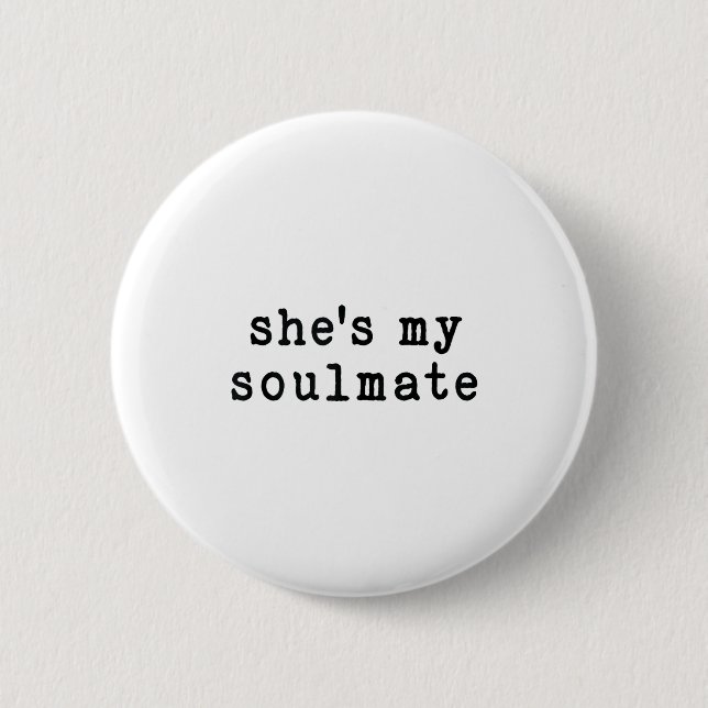 She's My Soulmate I Don't Know Him Funny Matching  6 Cm Round Badge (Front)