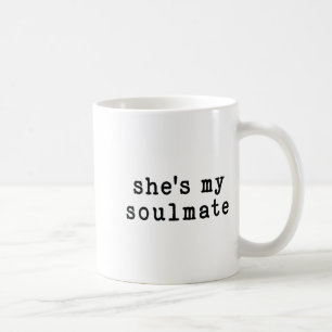 She's My Soulmate I Don't Know Him Funny Matching  Coffee Mug