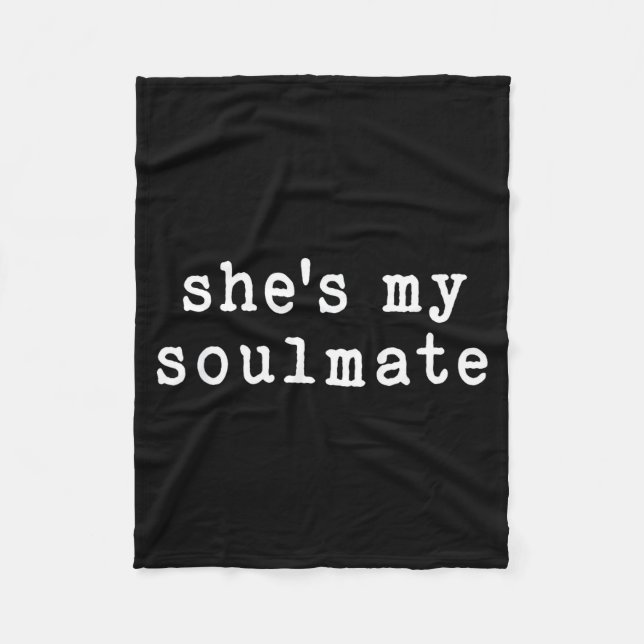 She's My Soulmate I Don't Know Him Funny Matching  Fleece Blanket (Front)