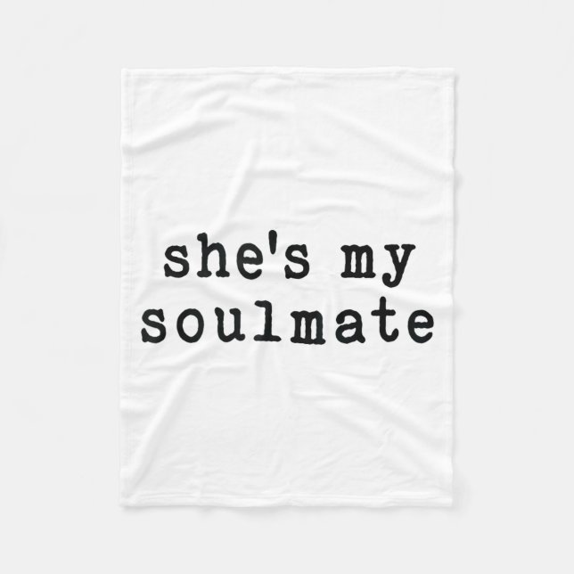 She's My Soulmate I Don't Know Him Funny Matching  Fleece Blanket (Front)