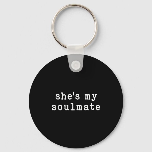 She's My Soulmate I Don't Know Him Funny Matching  Key Ring (Front)