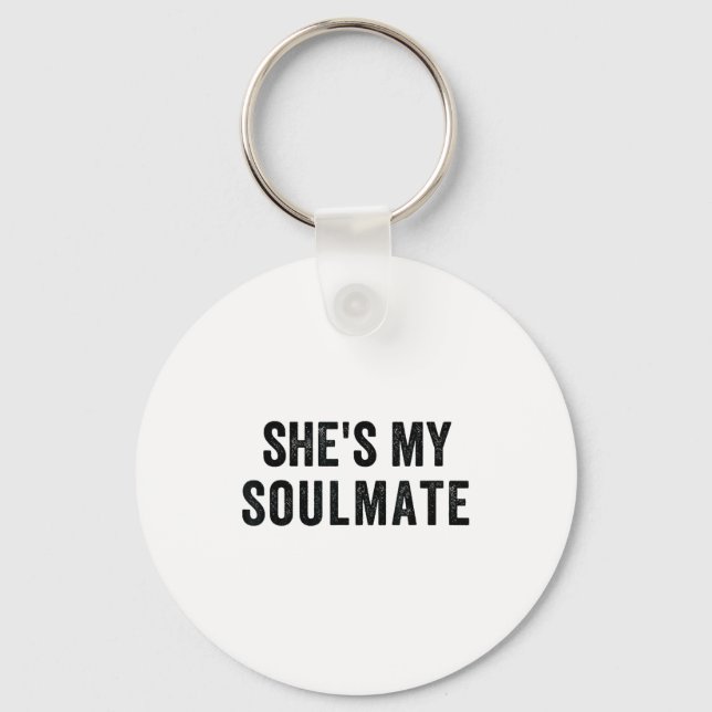 She's My Soulmate I Don't Know Him Funny Matching  Key Ring (Front)