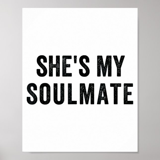 She's My Soulmate I Don't Know Him Funny Matching  Poster (Front)